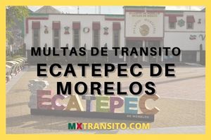 COMO PAGAR MULTAS DE TRANSITO EN ECATEPEC DE MORELOS